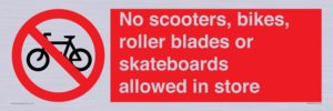 No scooters, bikes, roller blades or skateboards allowed in store